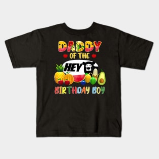 Daddy Of The Birthday Boy Family Fruit Hey Bear Birthday Kids T-Shirt